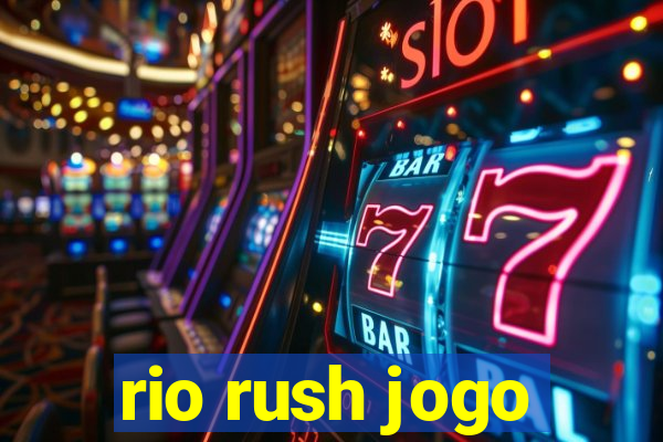 rio rush jogo